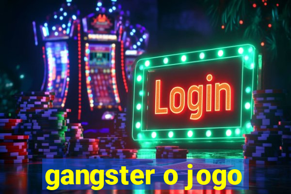 gangster o jogo